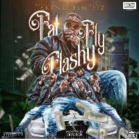 Mixtape of Fat, Fly, Flashy by Hardworkin Dez- My Mixtapez