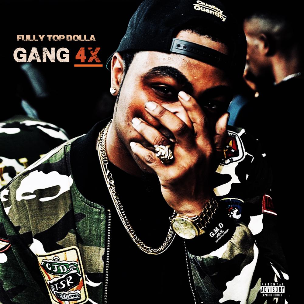 Mixtape of GANG 4X by Fully Top Dolla- My Mixtapez