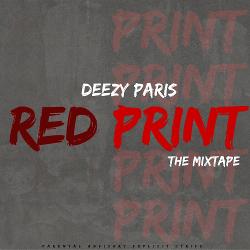 Mixtape of Red Print by Deezy Paris- My Mixtapez