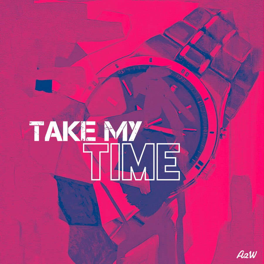 Take My Time: Take My Time En Français – QNANCK
