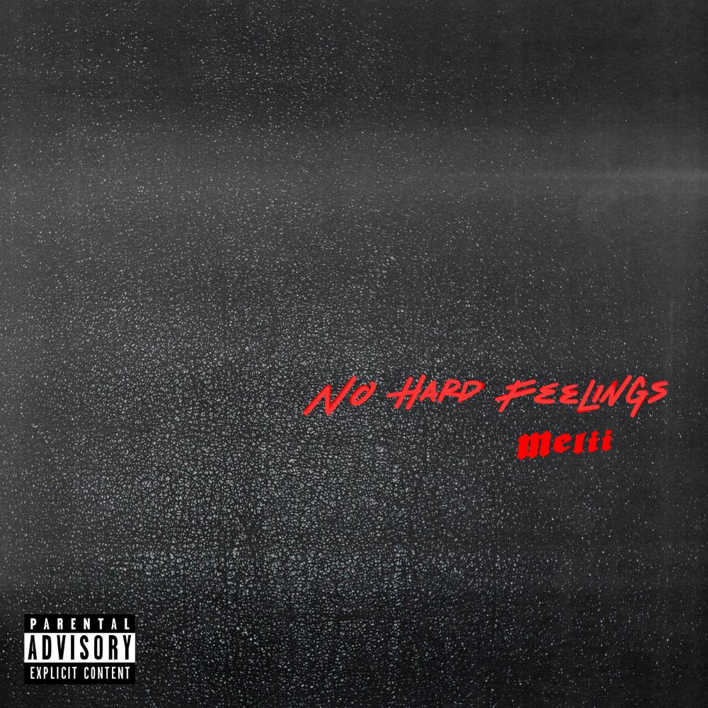 No hard. No hard feelings.