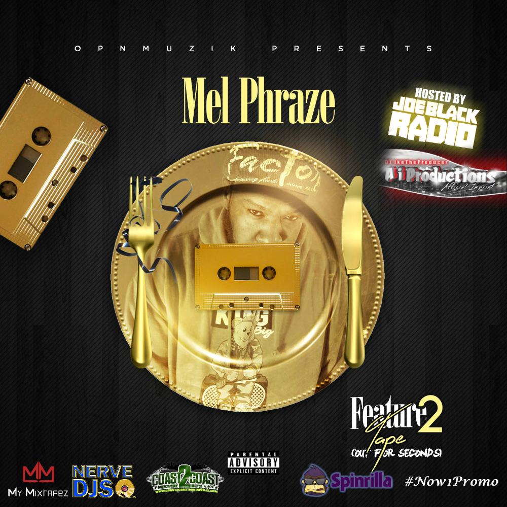 Mixtape Of Feature Tape 2 Out For Seconds Hosted By Dj Joe Black Radio By Mel Phraze My Mixtapez my mixtapez