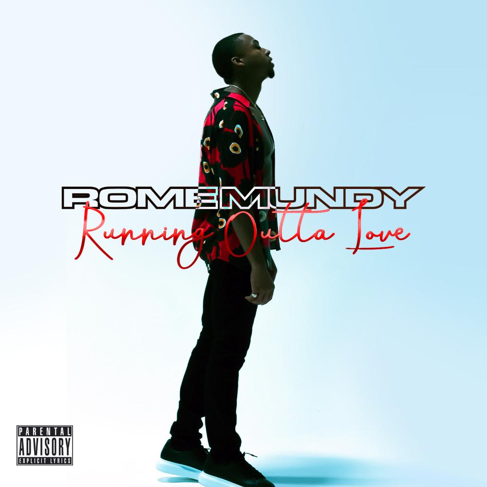 Mixtape Of Running Outta Love By Rome Mundy My Mixtapez running outta love by rome mundy