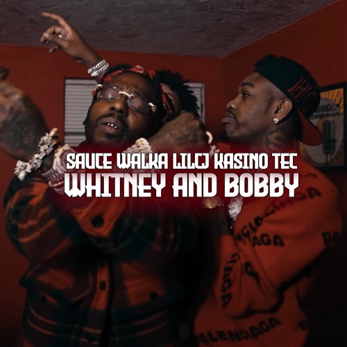 Single of Whitney & Bobby by Lil Cj Kasino, Sauce Walka and Tec ...