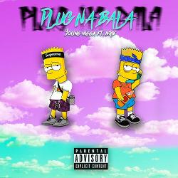 Single of Plug na Bala ft. Ferfe by Young Nigga- My Mixtapez