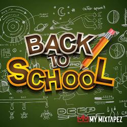 Mixtape of Back To School Jam Playlist by My Mixtapez- My Mixtapez